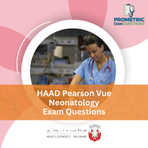 HAAD Pearson Vue Neonatology Exam Questions